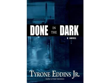 Livro Done In The Dark de Tyrone Eddins Jr. ( Inglês )
