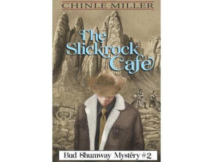 Livro The Slickrock Cafe de Chinle Miller ( Inglês )