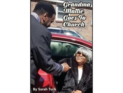 Livro Grandma Mattie Goes To Church de Sarah Tuck ( Inglês )