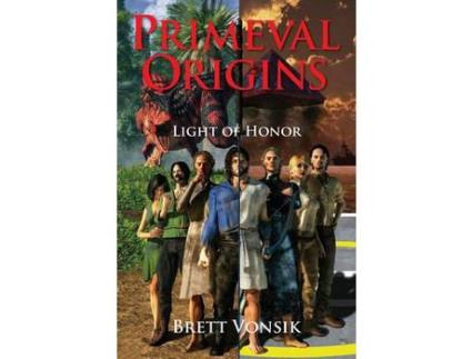 Livro Primeval Origins: Light Of Honor de B A Vonsik ( Inglês )
