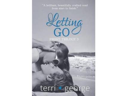 Livro Letting Go: Frost Trilogy 3 de Terri George ( Inglês )
