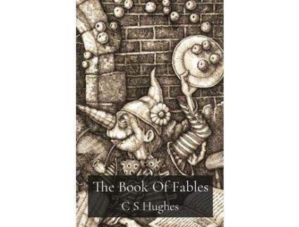 Livro The Book Of Fables: Reveries, Myths &Amp; Wanderings de C S Hughes ( Inglês )