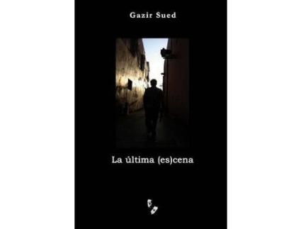 Livro La Última (Es)Cena de Gazir Sued ( Inglês )