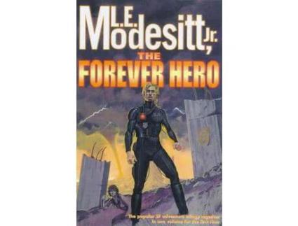 Livro The Forever Hero: Dawn For A Distant Earth, The Silent Warrior, In Endless Twilight de L. E. Modesitt ( Inglês )