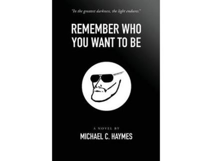 Livro Remember Who You Want To Be de Michael Haymes ( Inglês )