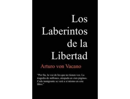 Livro Los Laberintos De La Libertad de Arturo Von Vacano ( Inglês )