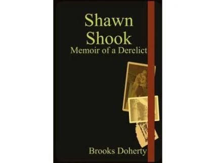 Livro Shawn Shook: Memoir Of A Derelict de Brooks Doherty ( Inglês )