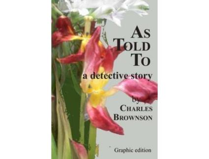 Livro As Told To de Charles Brownson ( Inglês )
