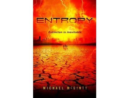 Livro Entropy: A Post-Apocalyptic Novel Of The End Of Humanity de Michael McGinty ( Inglês )