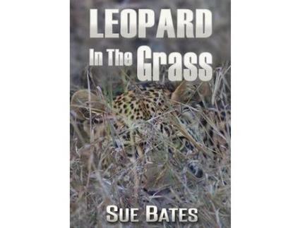 Livro Leopard In The Grass de Sue Bates ( Inglês )