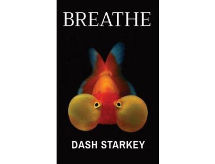Livro Breathe de Dash Starkey ( Inglês )