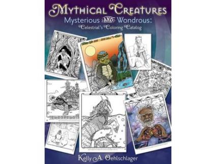 Livro Mythical Creatures Mysterious And Wondrous: Celestrial'S Coloring Catalog de Kelly A Oehlschlager ( Inglês )