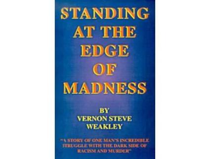 Livro Standing At The Edge Of Madness de Vernon Steve Weakley ( Inglês )