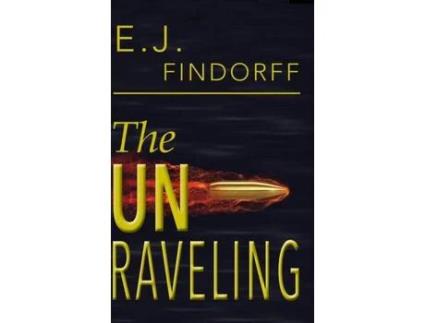 Livro The Unraveling de E.J. Findorff ( Inglês )