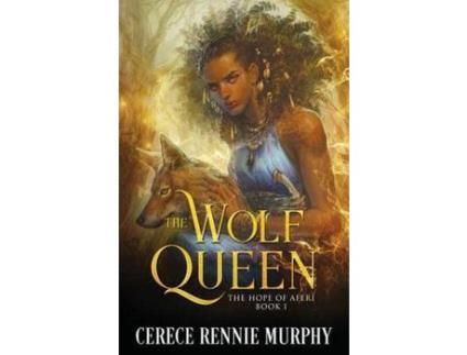 Livro The Wolf Queen: The Hope Of Aferi (Book I) de Cerece Rennie Murphy ( Inglês )