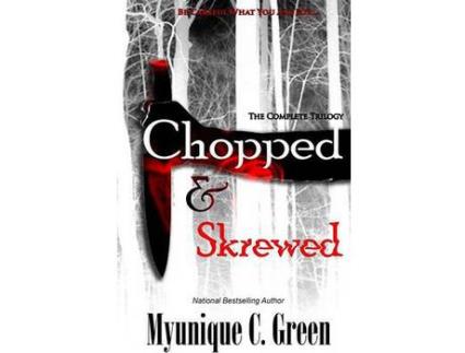 Livro Chopped &Amp; Skrewed de Myunique C. Green ( Inglês )