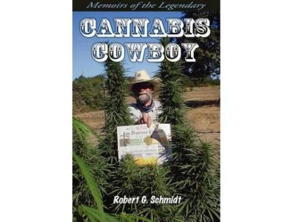 Livro Memoirs Of The Legendary Cannabis Cowboy de Robert G. Schmidt ( Inglês )
