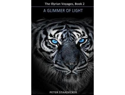 Livro A Glimmer Of Light: The Illyrian Voyages, Book 2 de Peter Staadecker ( Inglês )