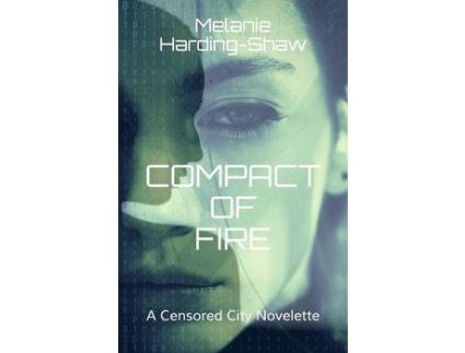 Livro Compact Of Fire: A Censored City Novelette de Melanie Harding-Shaw ( Inglês )