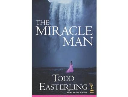 Livro The Miracle Man de Todd Easterling ( Inglês )