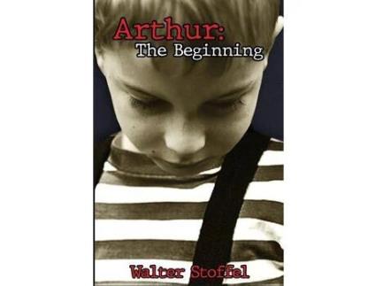 Livro Arthur :The Beginning de Walter Stoffel ( Inglês )