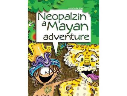 Livro Neopalzin, A Mayan Adventure de Estefania Diaz ( Inglês )