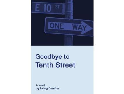 Livro Goodbye To Tenth Street de Irving Sandler ( Inglês )