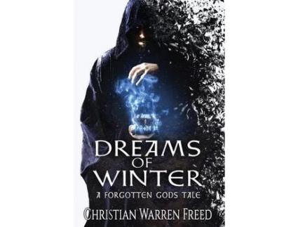 Livro Dreams Of Winter: A Forgotten Gods Tale de Christian Warren Freed ( Inglês )