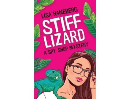 Livro Stiff Lizard de Lisa Haneberg ( Inglês )