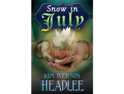 Livro Snow In July de Kim Iverson Headlee ( Inglês )