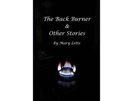 Livro The Back Burner &Amp; Other Stories de Mary Letts ( Inglês )
