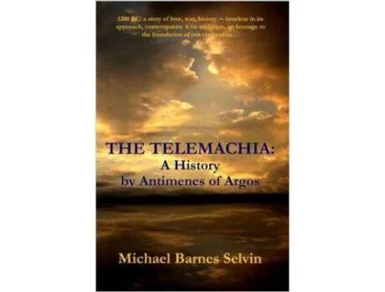 Livro The Telemachia: A History By Antimenes Of Argos de Michael Barnes Selvin ( Inglês )