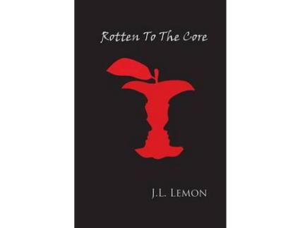 Livro Rotten To The Core de J.L. Lemon ( Inglês )