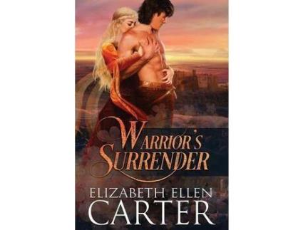 Livro Warrior'S Surrender de Elizabeth Ellen Carter ( Inglês )
