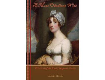 Livro A More Obedient Wife: A Novel Of The Early Supreme Court de Natalie Wexler ( Inglês )