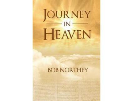 Livro Journey In Heaven de Bob Northey ( Inglês )