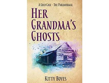 Livro Her Grandma'S Ghosts: A Cold Case - The Paranormal de Kitty Boyes ( Inglês )