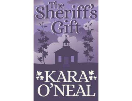 Livro The Sheriff'S Gift de Kara O'Neal ( Inglês )