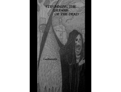 Livro Strumming The Dreams Of The Dead de Candlewraith ( Inglês )