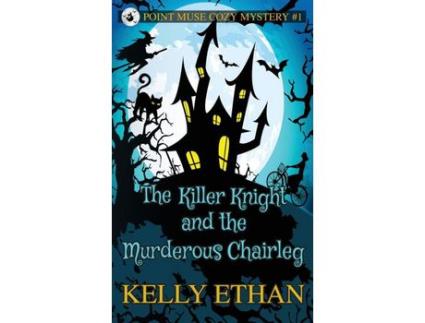 Livro The Killer Knight And The Murderous Chairleg de Kelly Ethan ( Inglês )