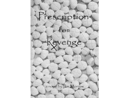 Livro Prescription For Revenge de Jim Morrow ( Inglês )