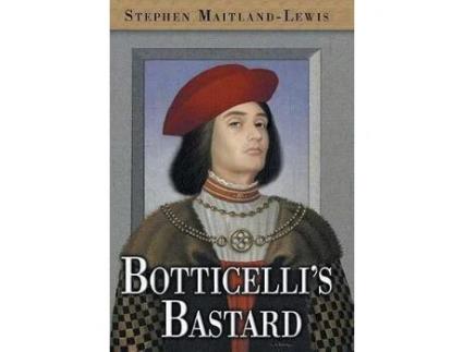 Livro Botticelli'S Bastard de Stephen Maitland-Lewis ( Inglês )