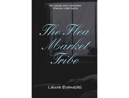 Livro The Flea Market Tribe de Laura Evaneski ( Inglês )