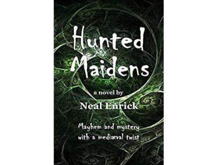 Livro Hunted Maidens de Neal Enrick ( Inglês )