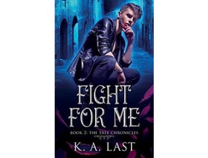 Livro Fight For Me de K. A. Last ( Inglês )