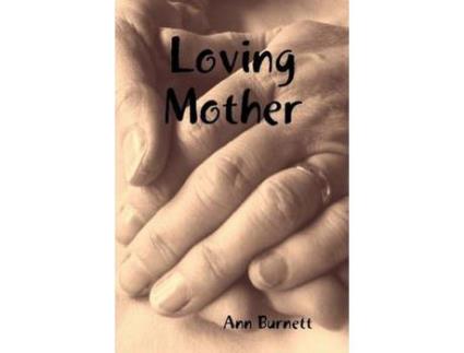 Livro Loving Mother de Ann Burnett ( Inglês )