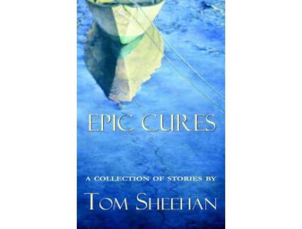 Livro Epic Cures de Tom Sheehan ( Inglês )