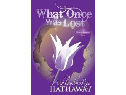 Livro What Once Was Lost de Ashley ShaRee Hathaway ( Inglês )