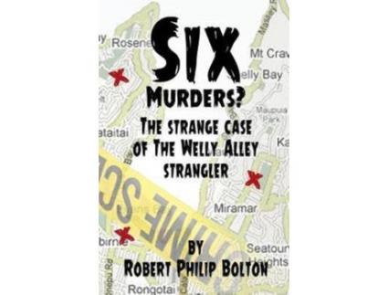 Livro Six Murders?: The Strange Case Of The Welly Alley Strangler de Robert Philip Bolton ( Inglês )