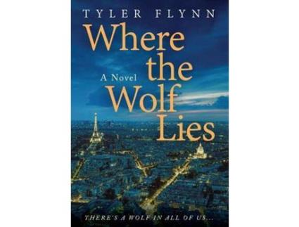 Livro Where The Wolf Lies de Tyler Flynn ( Inglês )